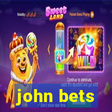 john bets